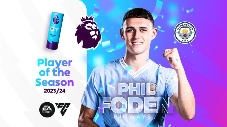 Foden Wins Premier League Player Of The Sesson
